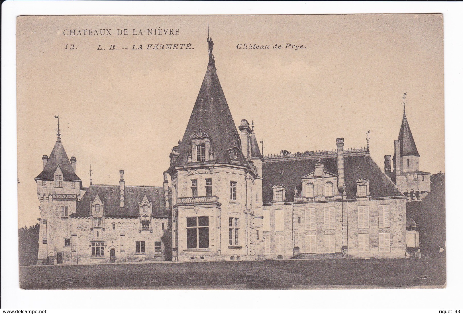 12 -L.B. - LA FERMETE - Chateau De La Prye - Sonstige & Ohne Zuordnung