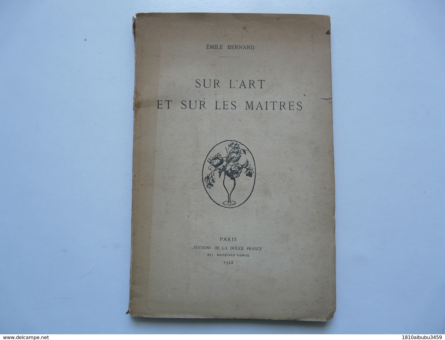 OUVRAGE DEDICACE : SUR L'ART ET SUR LES MAITRES - Emile BERNARD 1922 - Art
