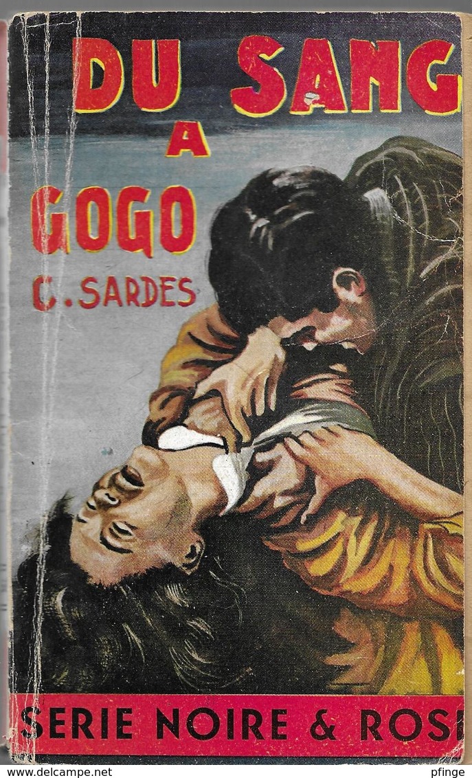 Du Sang à Gogo Par C. Sardes - Série Noire Et Rose N°7 - Lutèce, Ed. De