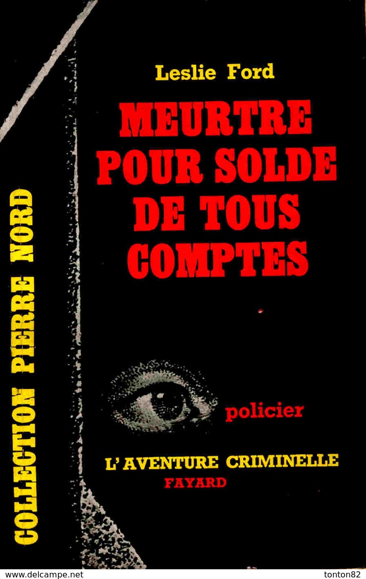 Collection Pierre Nord / L'aventure Criminelle  N° 67 - Meurtre Pour Solde De Tous Comptes - Leslie Ford - ( 1959 ) . - Arthème Fayard - Autres