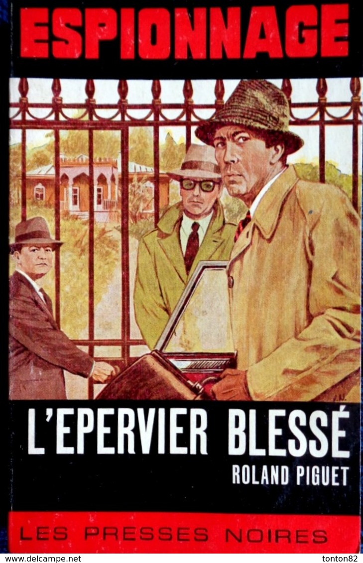 Les Presses Noires Espionnage N° 80 - L'Épervier Blessé - Roland Piguet - ( 1966 ) . - Les Presses Noires