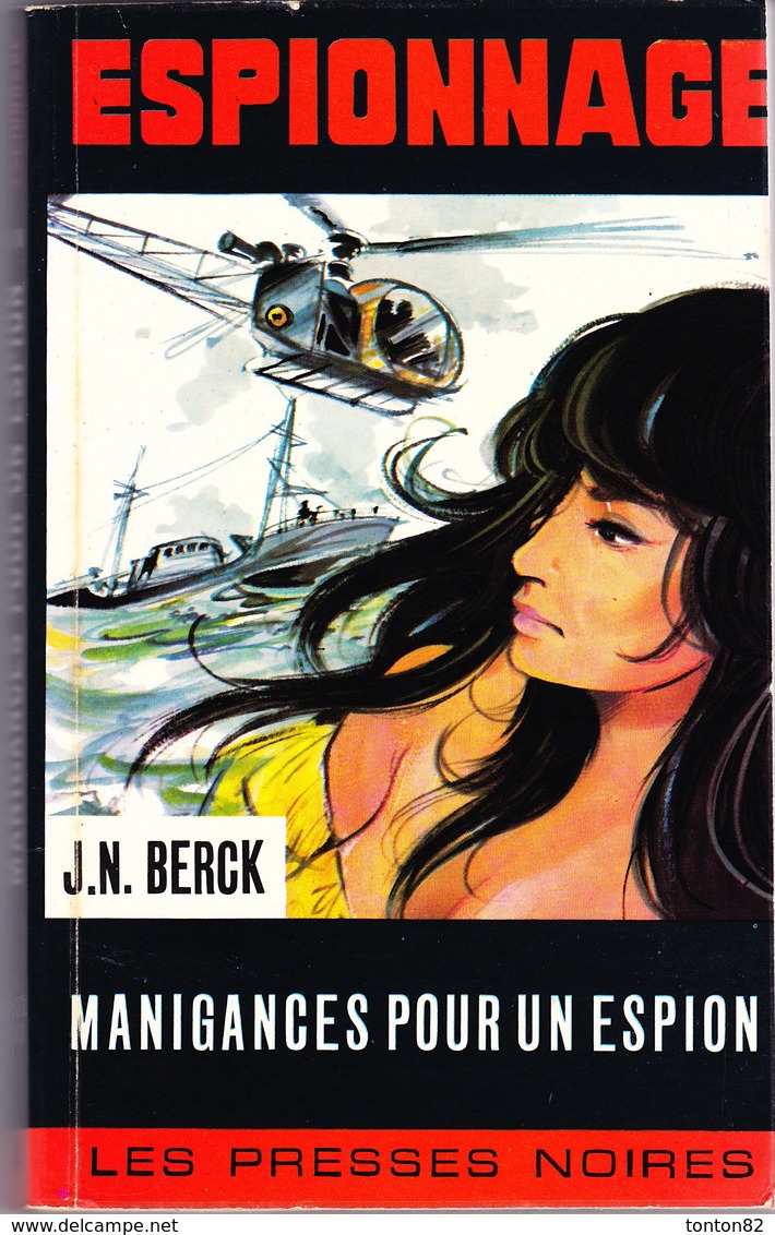 Les Presses Noires Espionnage N° 174 - Manigances Pour Un Espion - J.N. Berck - ( 1969 ) . - Les Presses Noires