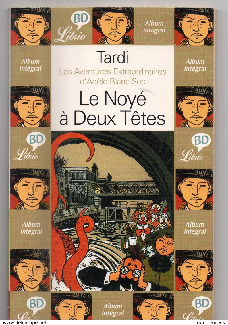 Le Noyé à Deux Têtes Par TARDI, Format 20,5 X 13, De 2003, 48 Pages, Noir Et Blanc, Avanetures D'Adèle Blanc-sec - Tardi