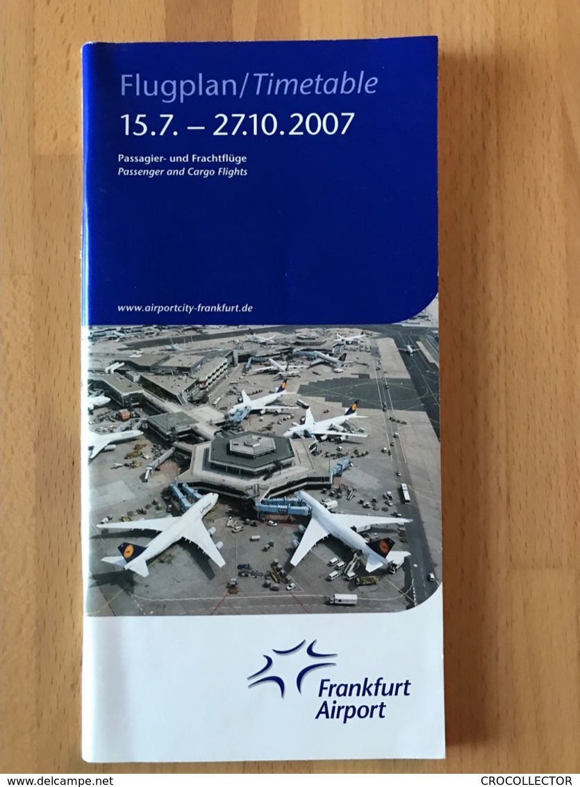 Frankfurt Airport Flugplan / Timetable 15.7. - 27.10.2007 Passagier- Und Frachtfluge Passenger And Cargo Flights - Horaires