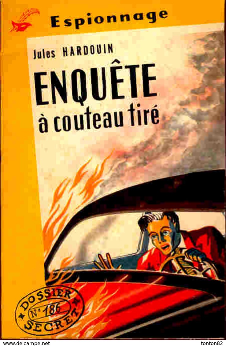 Dossier Secret N° 186 - Jules Hardouin - Enquête à Couteau Tiré - Librairie Des Champs Elysées -  ( 1957 ) . - Old (before 1960)