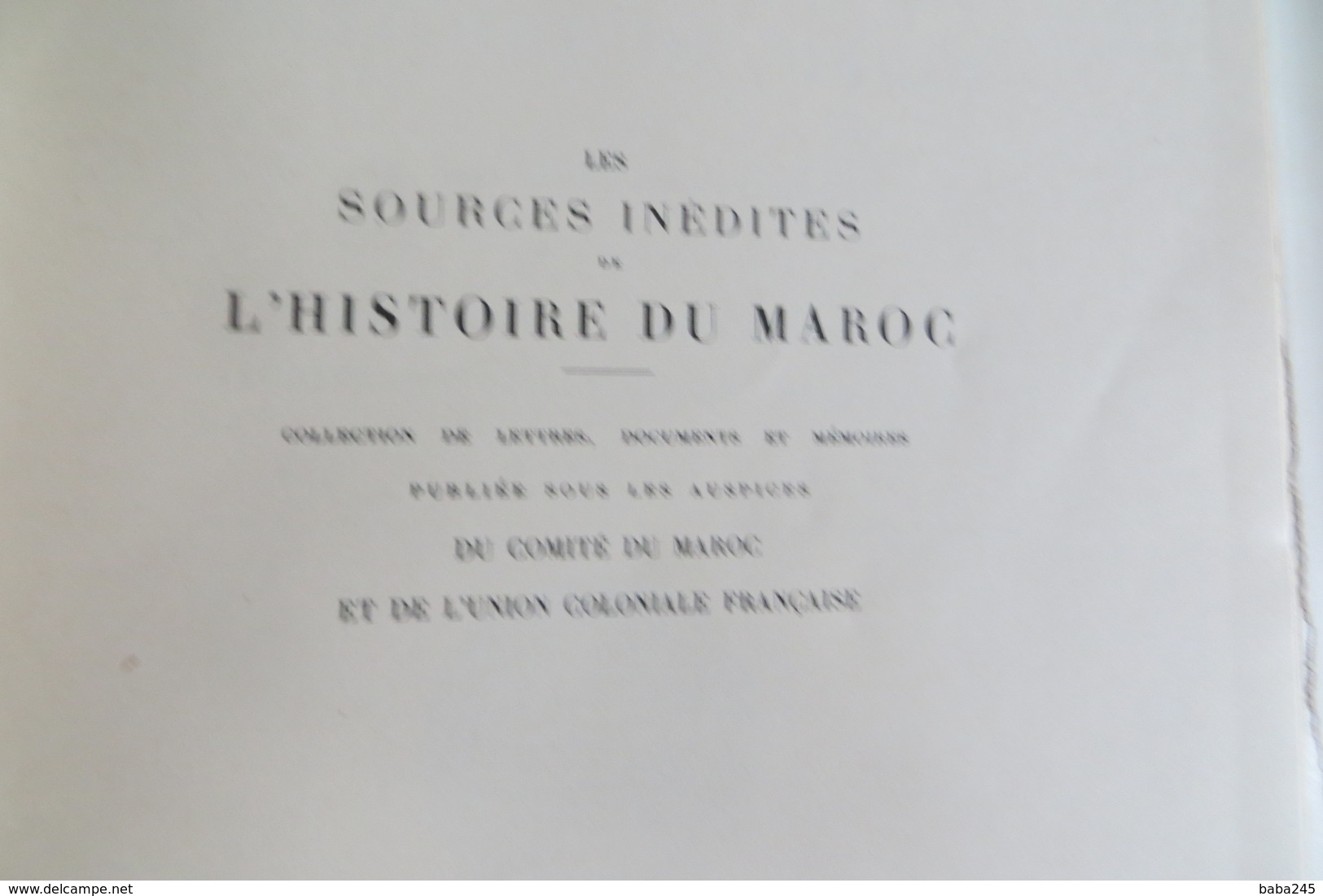 Les Sources Inédites De L'histoire Du Maroc Par Le Comte De Castries  Rare - 1901-1940