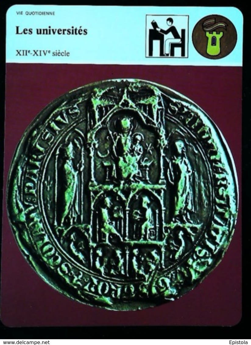 LES UNIVERSITES  ( XII Au XIVe) - FICHE HISTOIRE Illustrée (Sceau De L'université De Paris XIII) - Série Vie Quotidienne - 1226-1270 Ludwig IX. Der Heilige