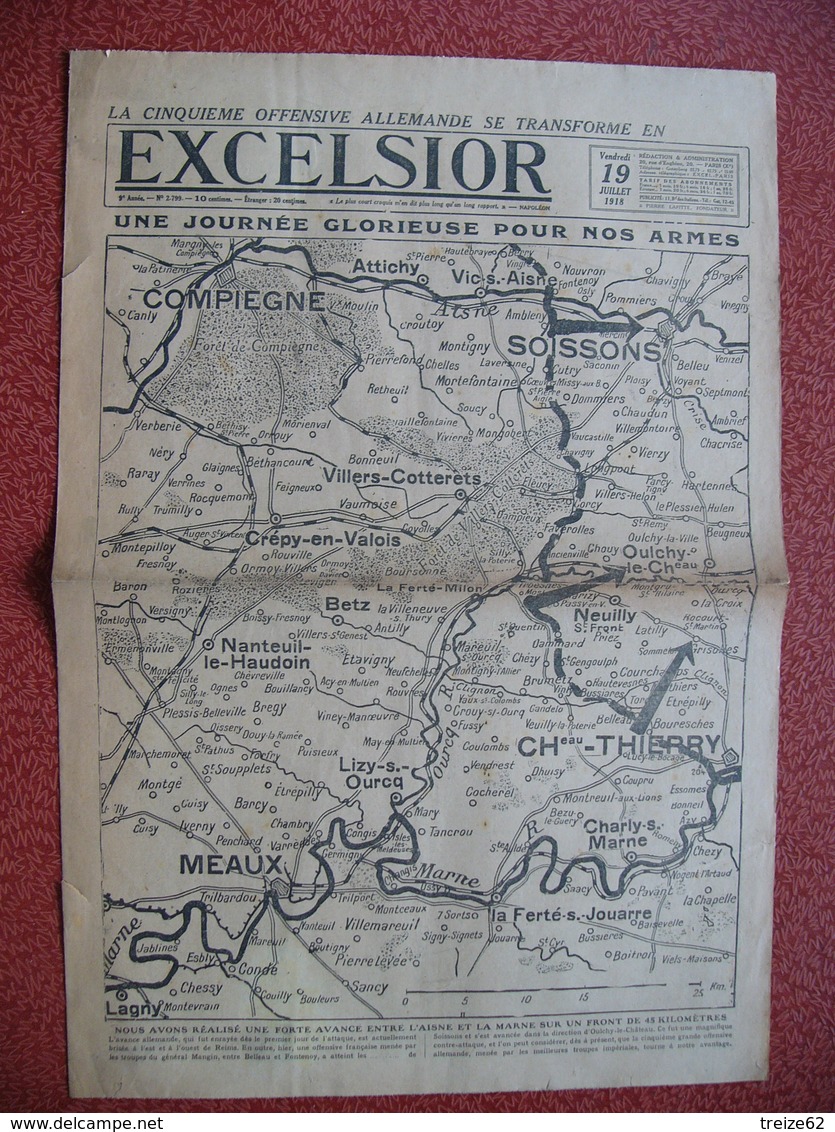 Journal EXCELSIOR 19 Juillet 1918 Journée Glorieuse Pour Nos Armées Compiègne Soissons Attichy Vic Sur Aisne Oulchy Betz - 1914-18