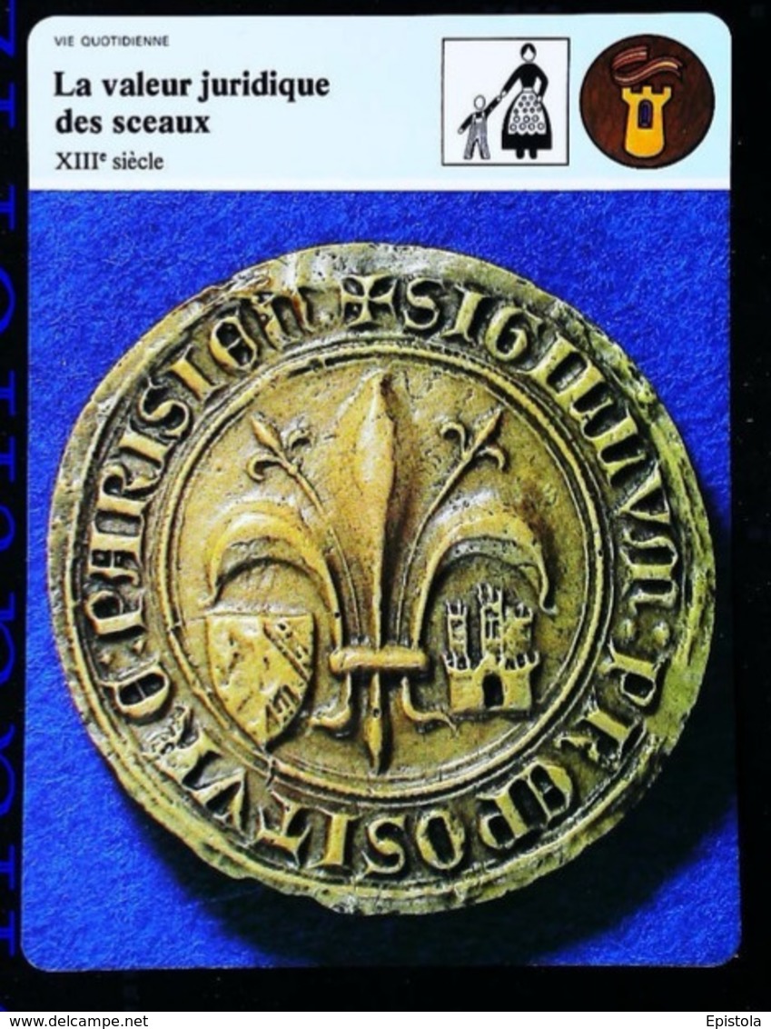 LE SCEAU & VALEUR JURIDIQUE  ( ) - FICHE HISTOIRE Illustrée (Sceau De La Prévoté De Paris 1362) - Série Vie Quotidienne - 1350-1364 Johann II. Der Gute
