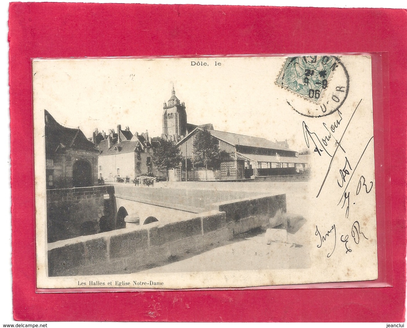 DOLE . LES HALLES ET EGLISE NOTRE-DAME . AFFR A-CHEVAL RECTO/VERSO LE 9-9-1906 .PETITES TACHES DE ROUILLE . 2 SCANES - Dole