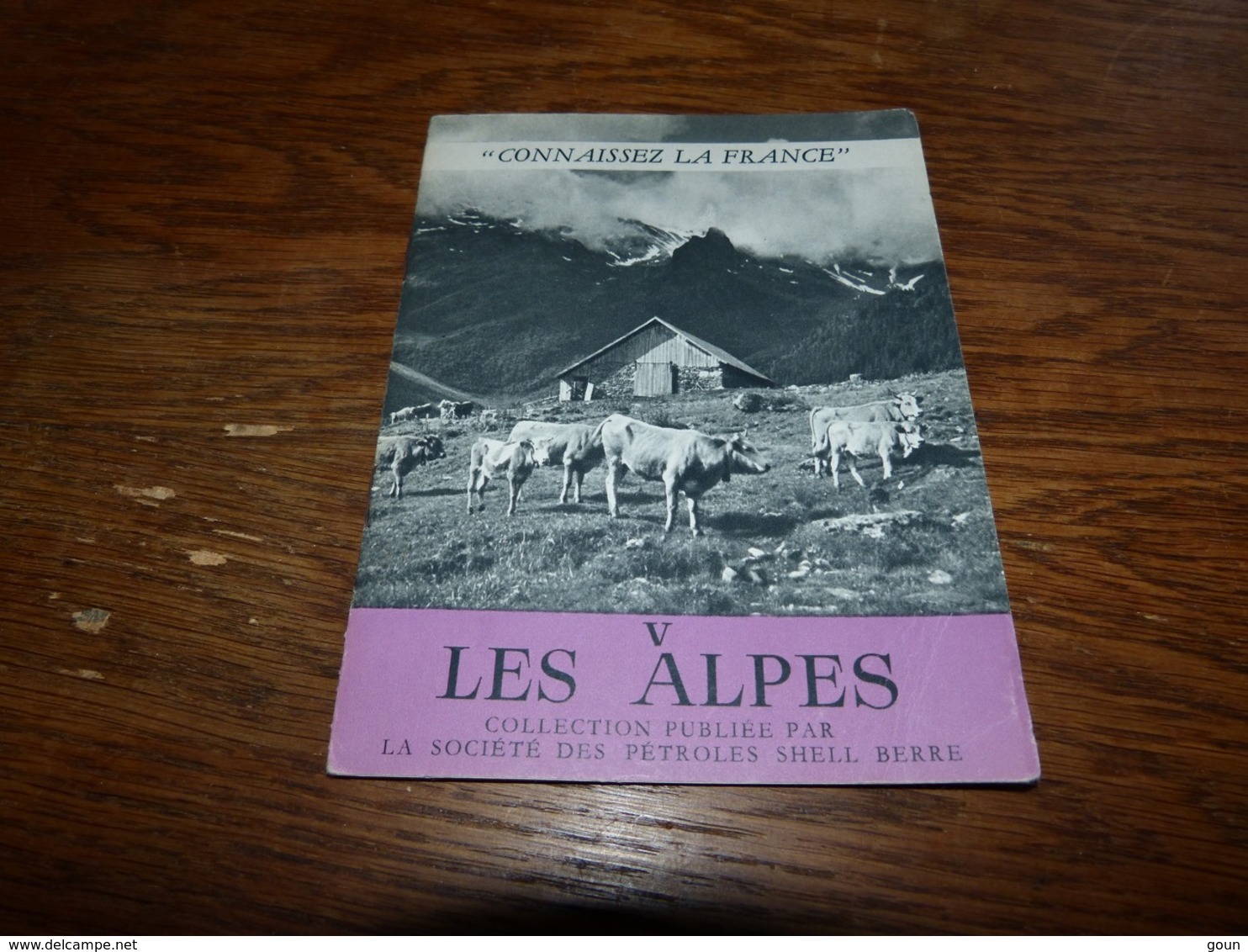 Connaissez La France - Les Alpes 16pages 12x16cm Publication Shell - Baskenland