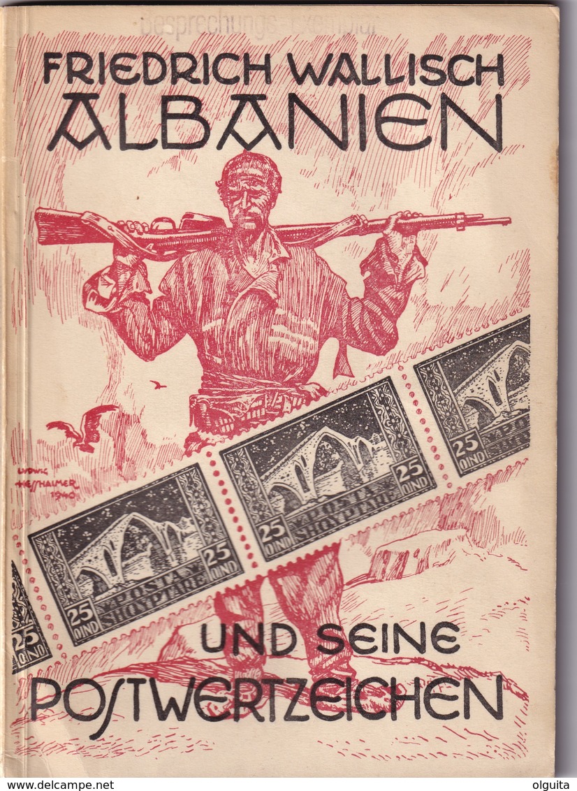 929/30 -- LIVRE ALBANIEN Und Seine Postwertzeichen , Par Friedrich Wallisch , 107 Pages , 1940 - Administrations Postales