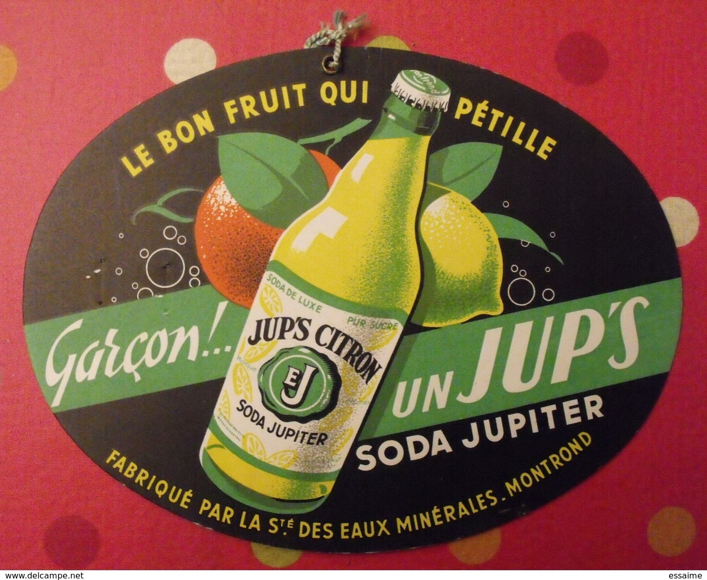 Carton Publicitaire Ovale. Jup's Citron. Soda Jupiter. Eaux Minérales Montrond. Vers 1950 - Publicidad