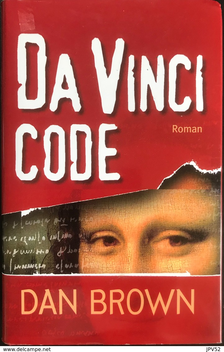 (227) Da Vinci Code - Dan Brown - Editions Jean-Claude Lattès - 513p. - 2004 - Avontuur