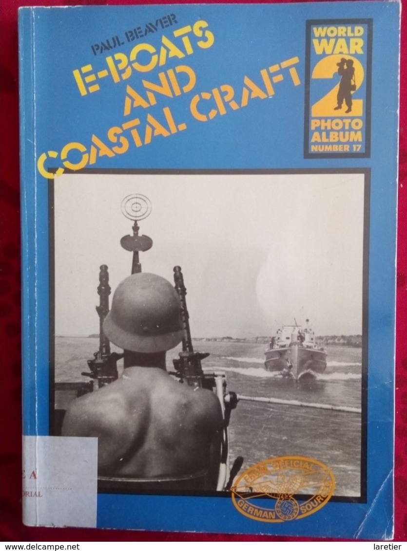 E-BOATS AND COASTAL CRAFT By Paul Beaver - Livre En Anglais - WW2 - War 1939-45