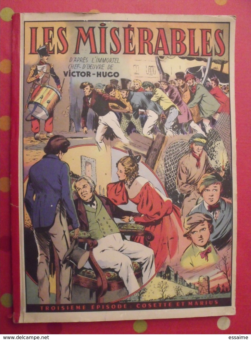 Les Misérables, Cosette Et Marius (Victor Hugo) Illustré Par René Giffey. + Cazanave + Vera (jesse James) + Souriau - Autres & Non Classés