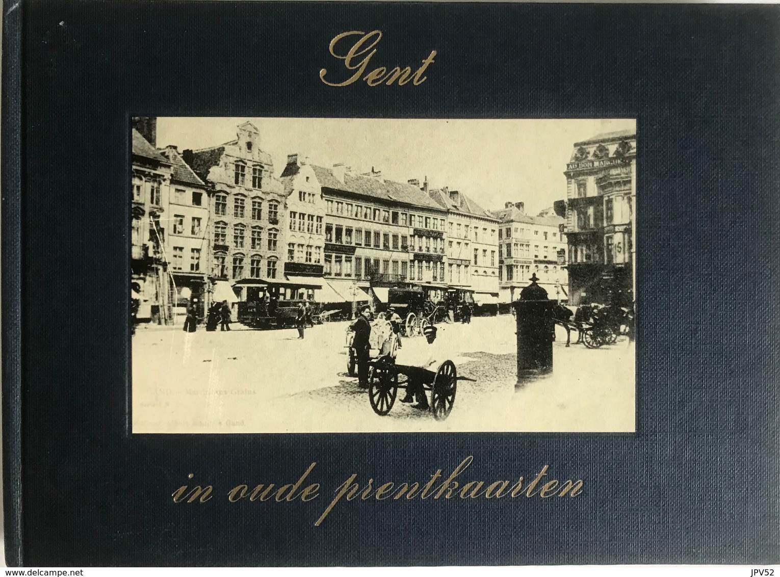 (235) Gent In Oude Prentkaarten - A. Verbeke - Dr. J. Decavele - Sachbücher