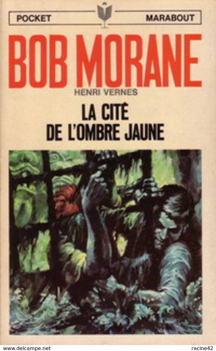 LA CITE DE L'OMBRE JAUNE    - BOB MORANE - HENRI VERNES - MARABOUT POCKET (Type 09) - Belgische Schrijvers