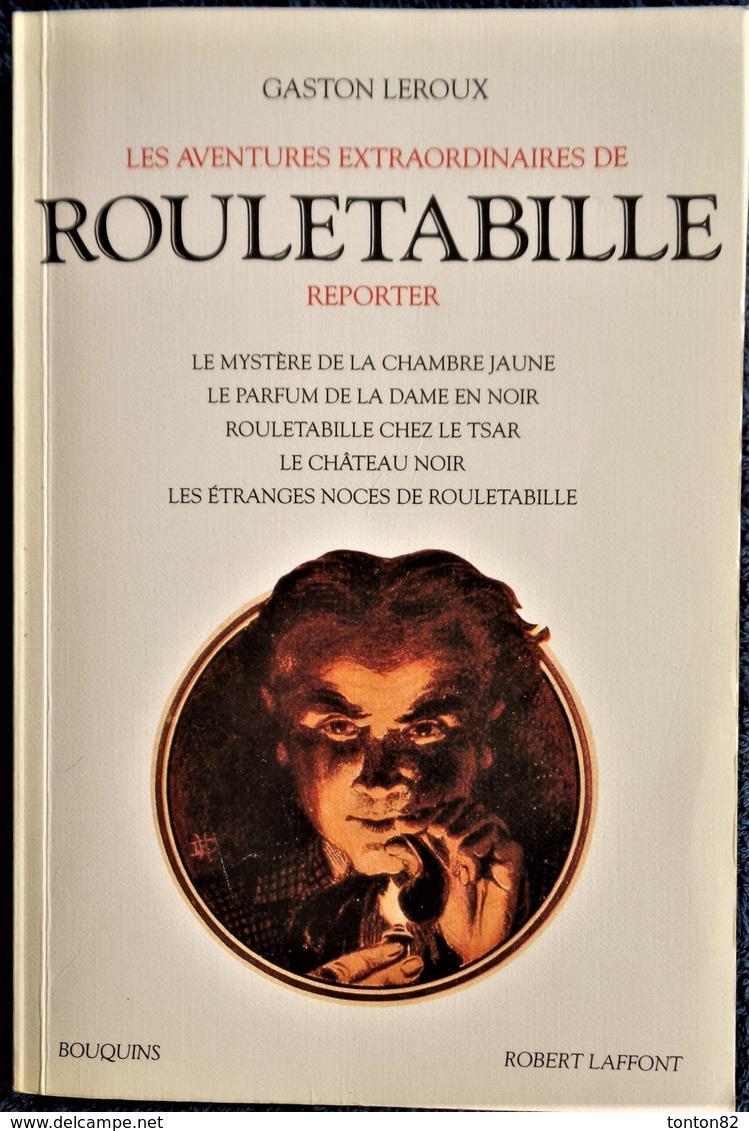 Gaston Leroux - ROULETABILLE - ( Tome 1 ) - ( 5 Romans ) - Collection Bouquins - Robert Laffont - ( 2009) . - Autres & Non Classés