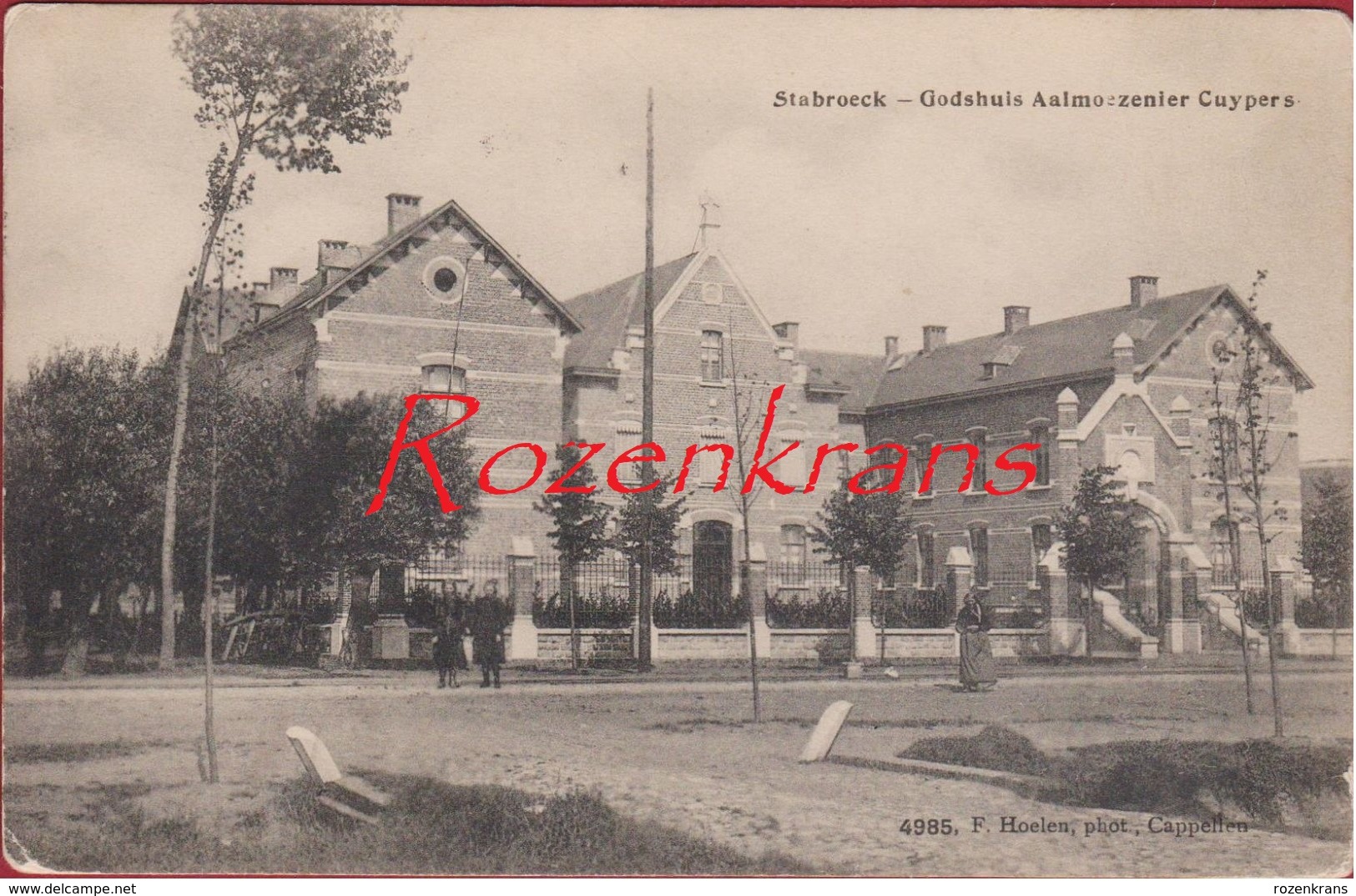 Stabroeck Stabroek Godshuis Aalmoezenier Cuypers 1914 Hoelen Cappellen Kapellen 4985 Geanimeerd ZELDZAAM - Stabrök