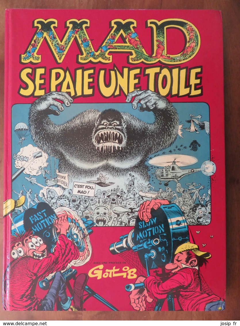 GOTLIB: MAD SE PAIE UNE TOILE. Première édition: DL 04/1984. Couverture Cartonnée. - Gotlib