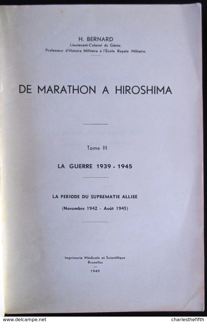 TRES RARE ! * DE MARATHON A HIROSHIMA COMPLET TOME I-II-III - + 42 PLANCHES - CHAMPS DE BATAILLES 1914-18 -- 1940-45 etc