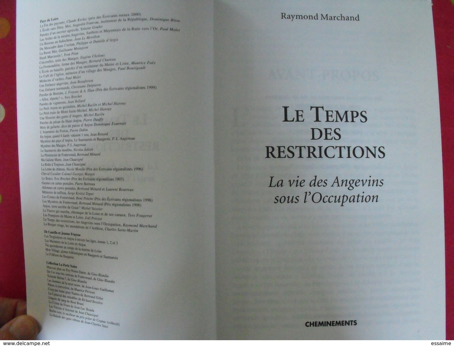 Le Temps Des Restrictions. La Vie Des Angevins Sous L'occupation. Raymond Marchand. Cheminements 2000. - Pays De Loire