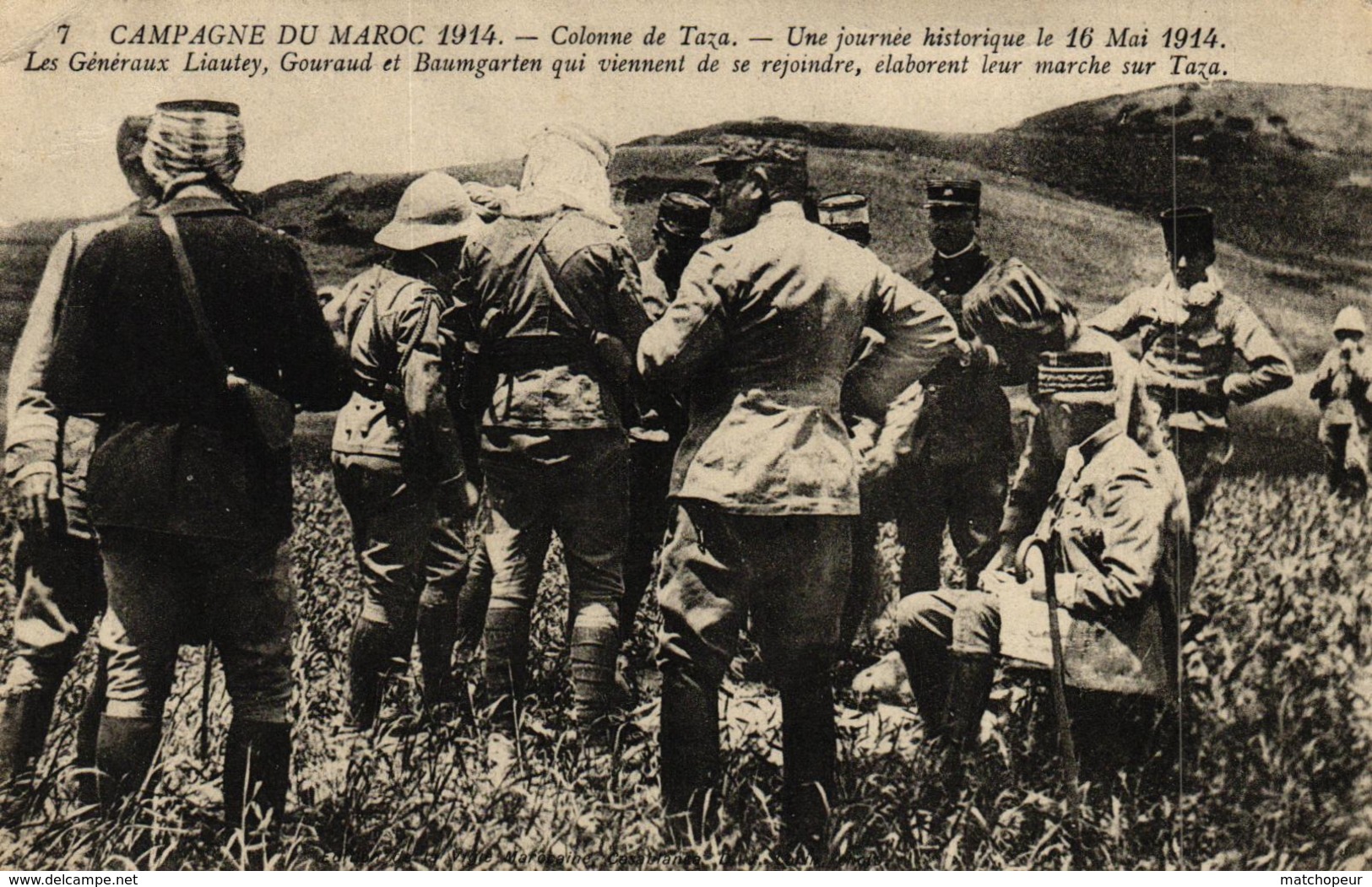 CAMPAGNE DU MAROC 1914 - COLONNE DE TAZA - JOURNEE HISTORIQUE LE 16 MAI 1914 LES GENERAUX LIAUTEY GOURAUDET BAUMGARTEN - Autres & Non Classés