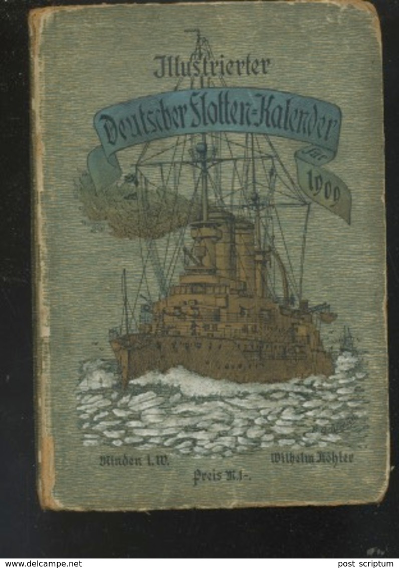 Livre - En Allemand - Bateau Militaire - Illustrierte Deutsche Flotten Kalender 1909 - Non Classificati