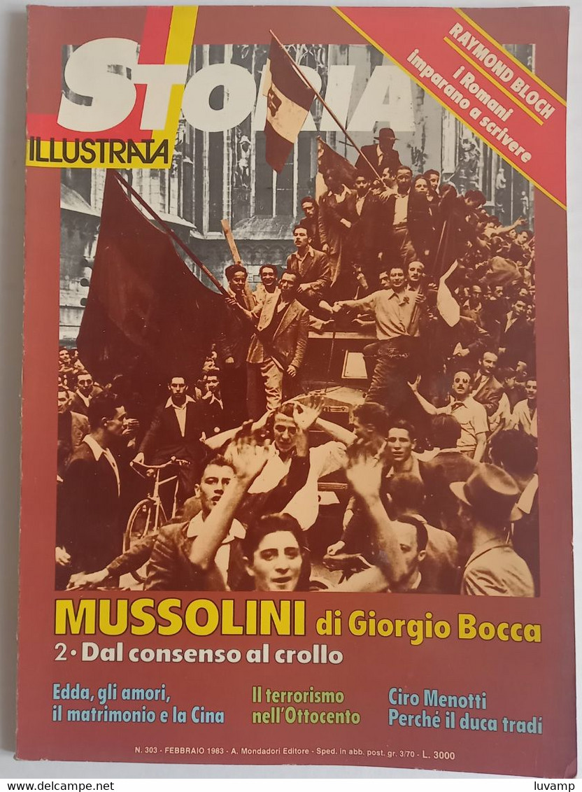 STORIA ILLUSTRATA - MUSSOLINI DAL CONSENSO AL CROLLO - N. 303 ( CART 77B) - History