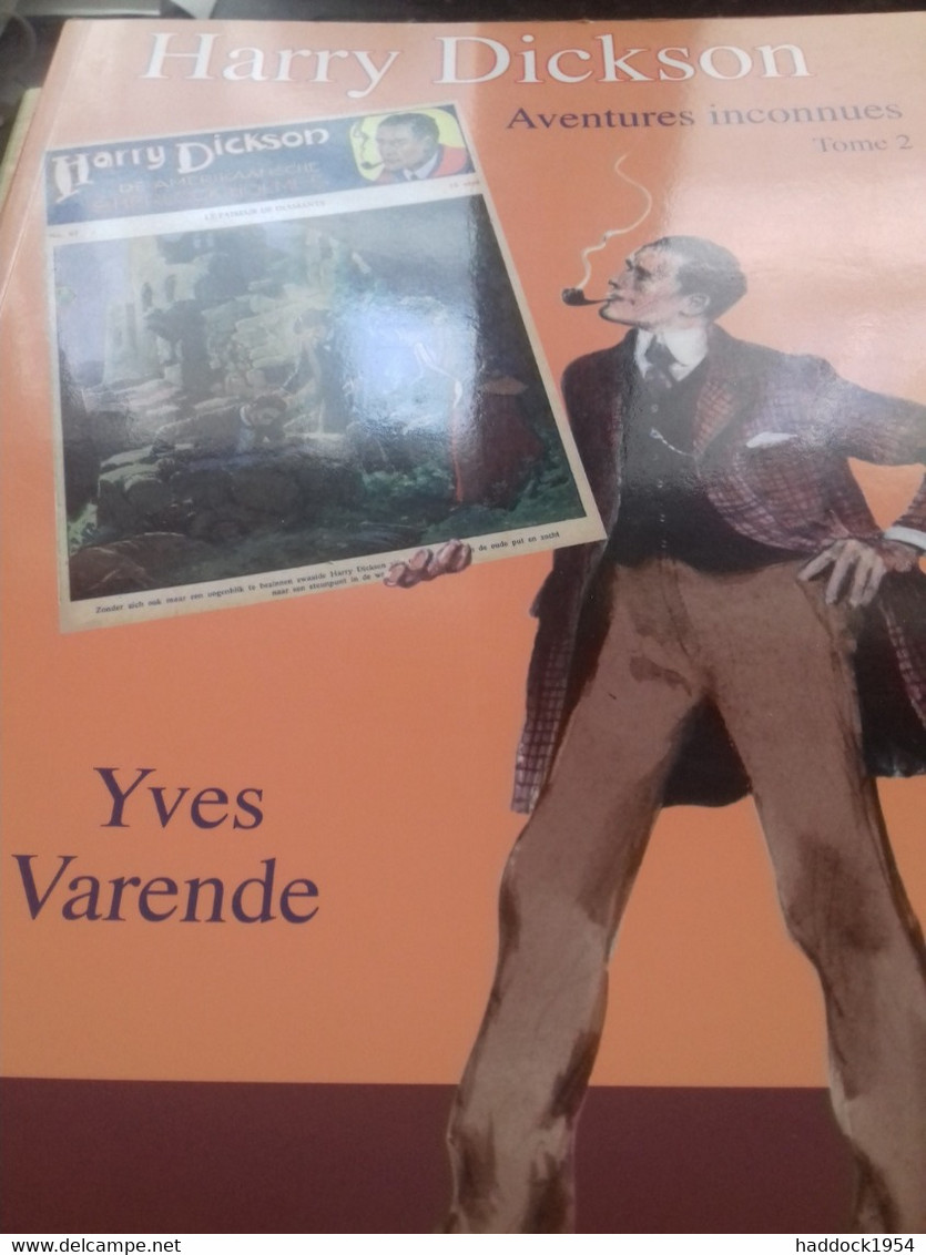 Harry Dickson Aventures Inconnues Tome 2 YVES VARENDE éditions Age D'or 2010 - Belgische Schrijvers
