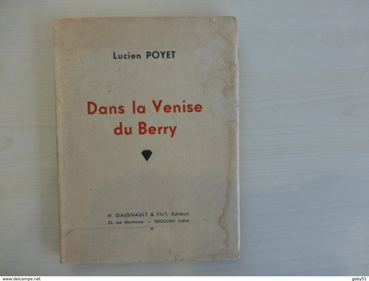 Dans La Venise Du Berry, Lucien Poyet, 1946, Gaignault, Issoudun ; L08 - 1901-1940