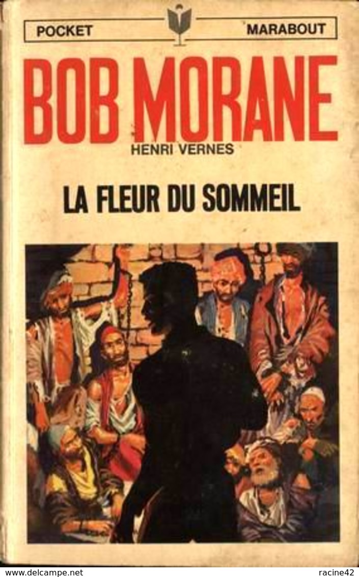 BOB MORANE - Henri VERNES - MARABOUT POCKET (type09) - LA FLEUR DU SOMMEIL - Auteurs Belges