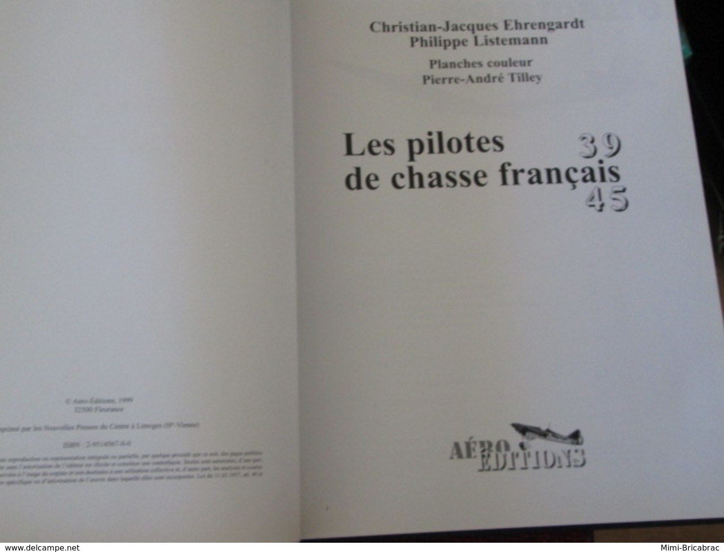 BACVERTCAGI AVIATION MILITAIRE LES PILOTES DE CHASSE FRANCAIS 39-45 Aéro Editions 180 P , Liste Alpha Des Pilotes - Français