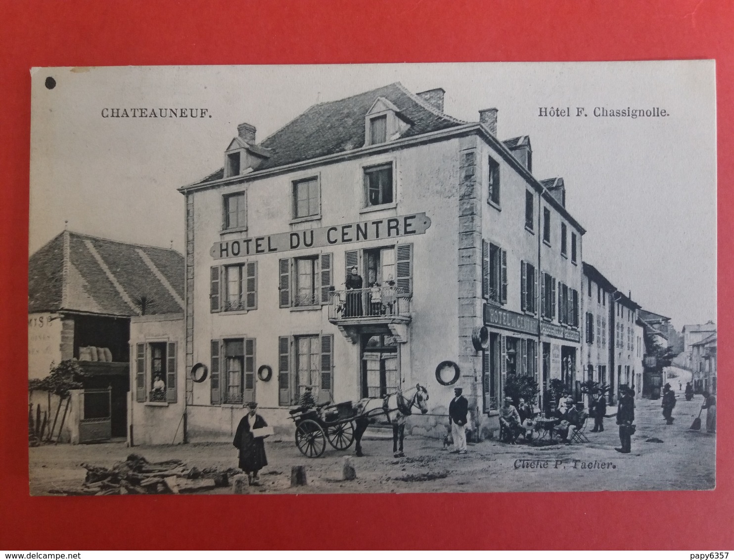 CPA 71  CHATEAUNEUF HOTEL F.CHASSIGNOLLE 1910  Superbe - Autres & Non Classés