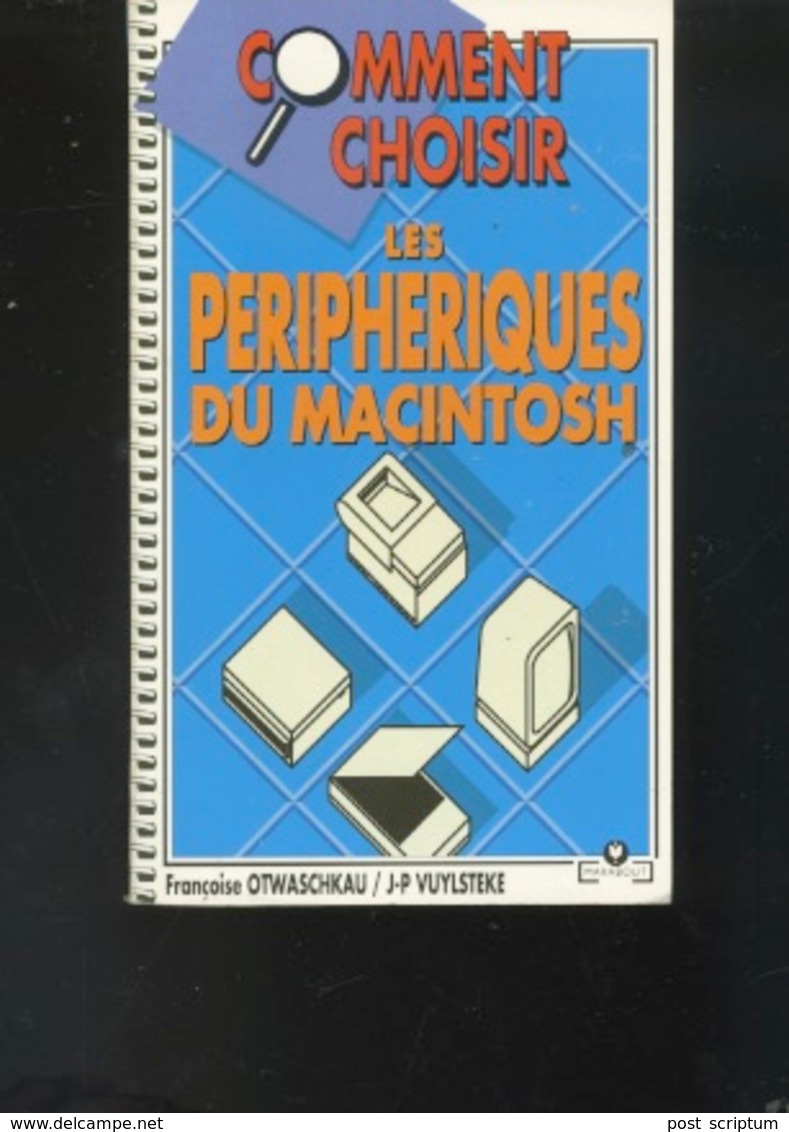 Livre - Informatique - Otwaschkau, Vuylsteke, Comment Choisir Les Périphériques Du Macintosh - Informatique