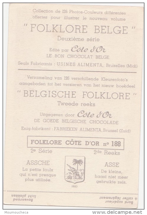 Chromo : Assche La Petite Faulx Qui N'est Presque Plus Utilisée - Folklore Belge Cote D'or 2 E Série N° 188 (chocolat) - Asse