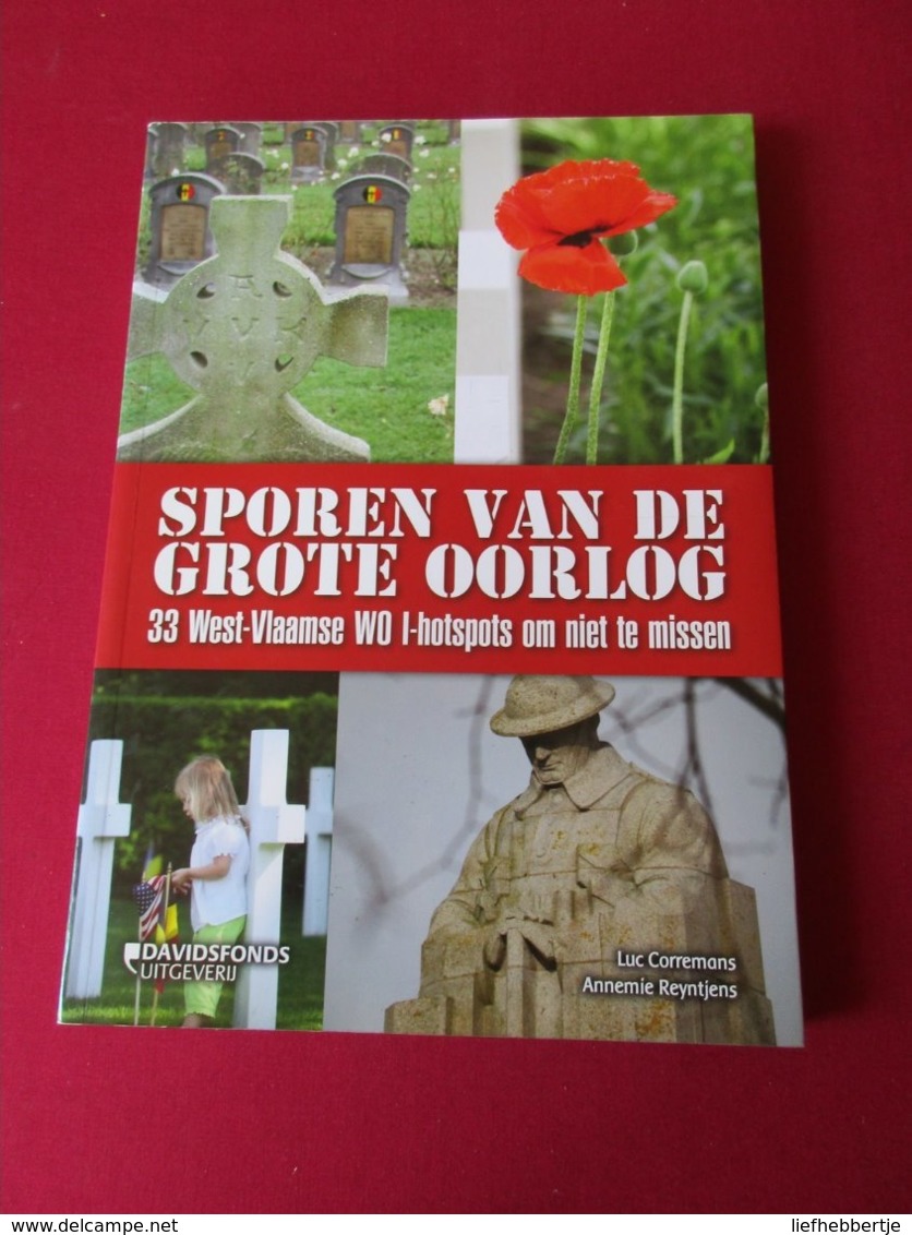 Sporen Van De Grote Oorlog - Reisgids Eerste Wereldoorlog - Ieper Diksmuide - 1914-1918 - Guerre 1914-18