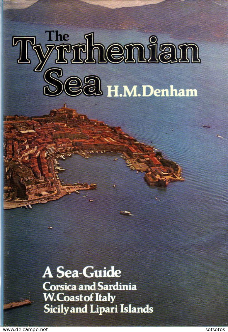 The Tyrrhenian Sea, a Sea Guide Corsica and Sardinia, W. Coast of Italy, Sicily and Lipari Islands by H.M. Denham