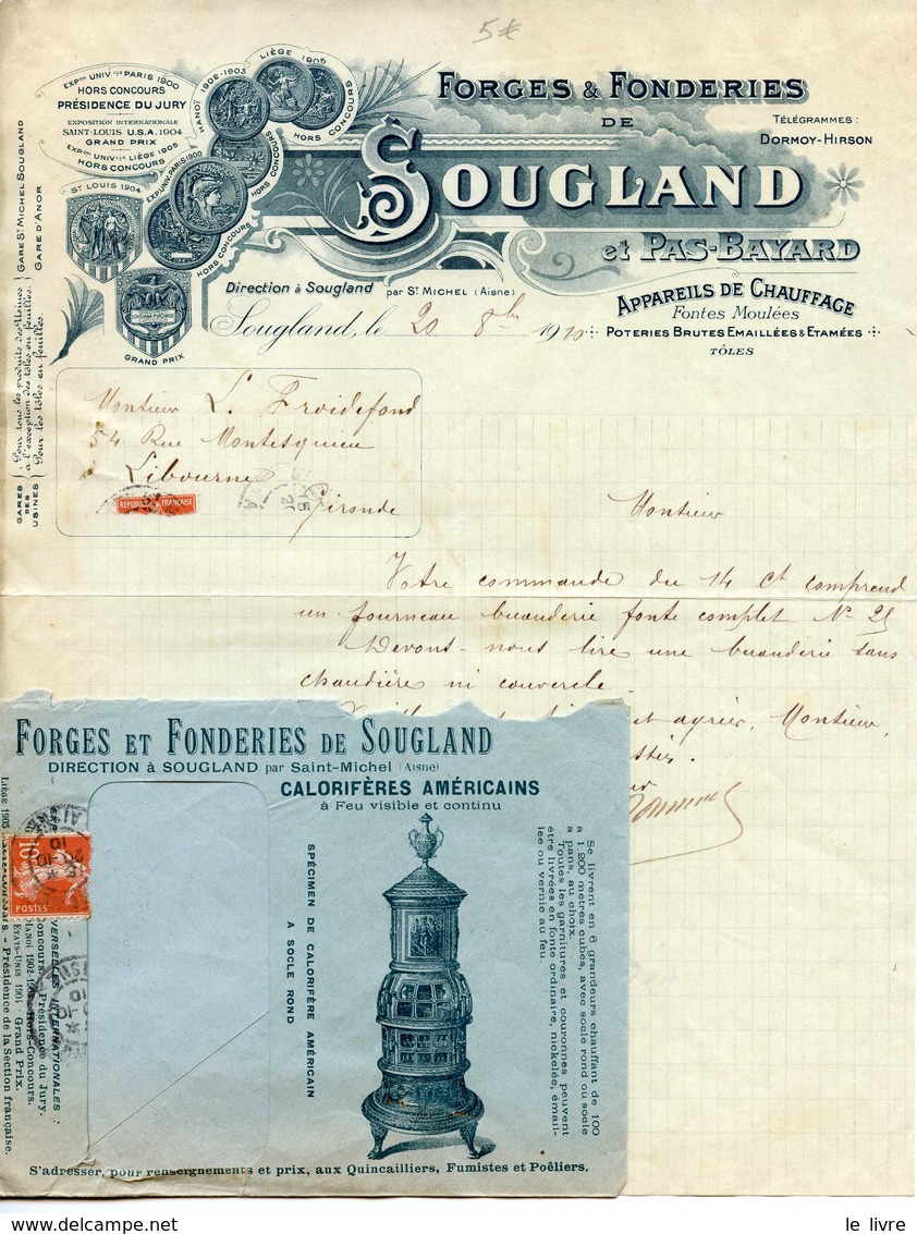 F13. FACTURE ET ENVELOPPE FORGES ET FONDERIES DE SOUGLAND ET PAS-BAYARD A SOUGLAND AISNE 1910 - 1900 – 1949