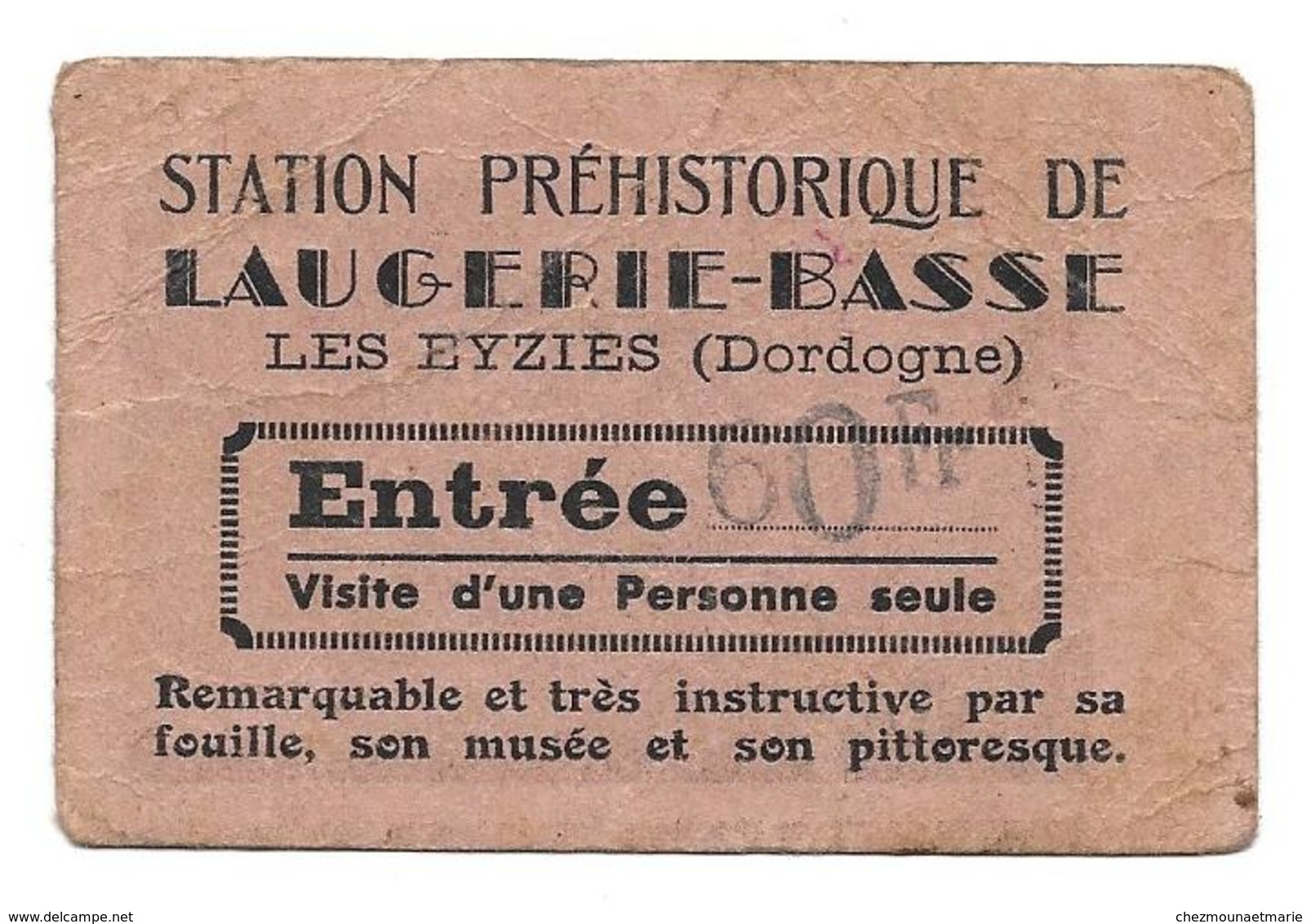 STATION PREHISTORIQUE LAUGERIE BASSE LES EYZIES DORDOGNE TICKET D ENTREE - Tickets D'entrée