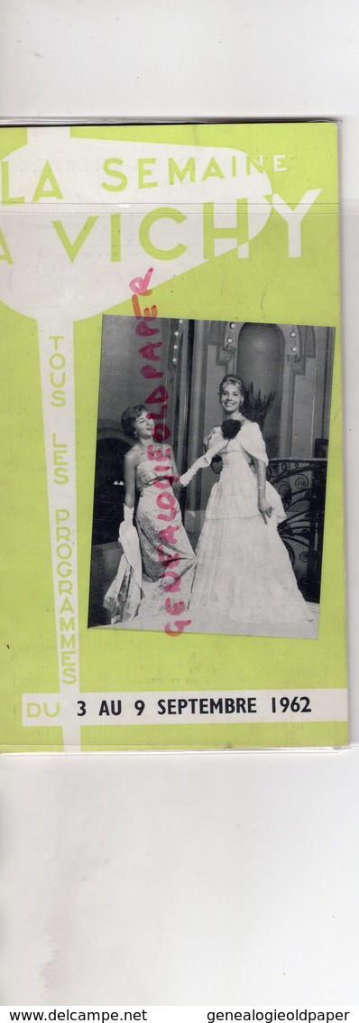 03- VICHY- PROGRAMME SEMAINE 3-9 SEPTEMBRE 1962-THEATRE-CONCERT-CABARET-CINEMA-CASINO-ROGER ALBIN-COLETTE GERARDIN TOSCA - Programas