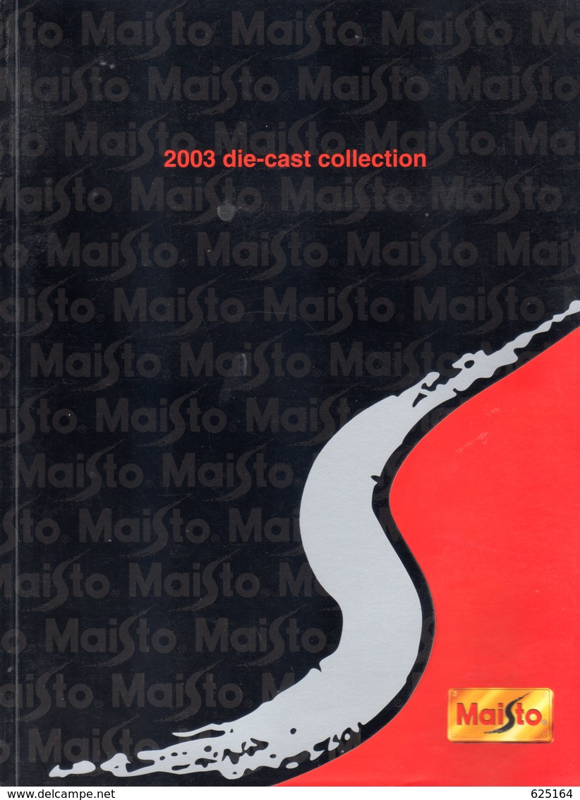 Catalogue MAISTO 2003 Die Cast Collection 1/10 1/18 1/24 1/43 Cars & 1/72 Flyers - Tanques