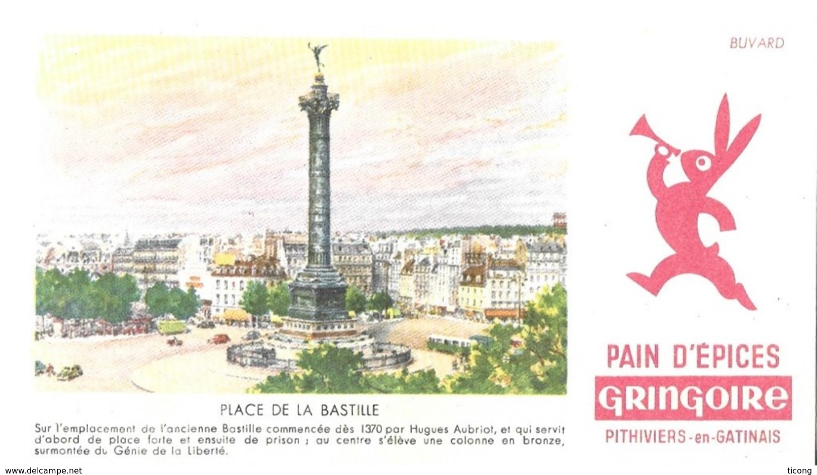 BUVARD PAIN  D EPICES  GRINGOIRE PITHIVIERS LOIRET - PARIS LA PLACE DE LA BASTILLE - BUVARD ANCIEN EN TB ETAT , A VOIR - Gingerbread