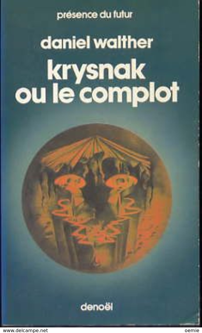 KRYSNAK OU LE COMPLOT       °°° DANIEL WALTHER   DENOEL N° 258 - Denoël