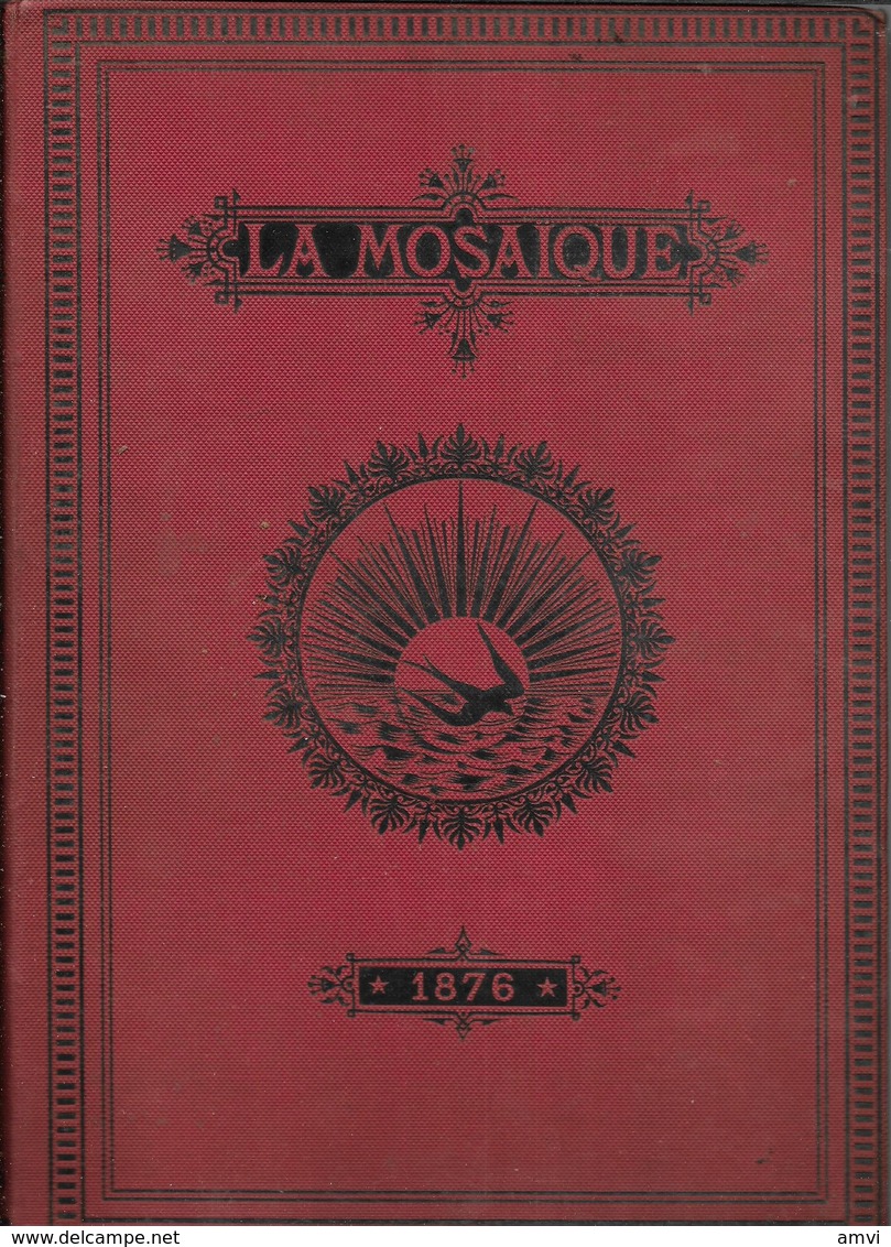 La Mosaïque - Revue Pittoresque Illustrée - ( Année 1876 )  Unique Sur Delcampe - 1801-1900