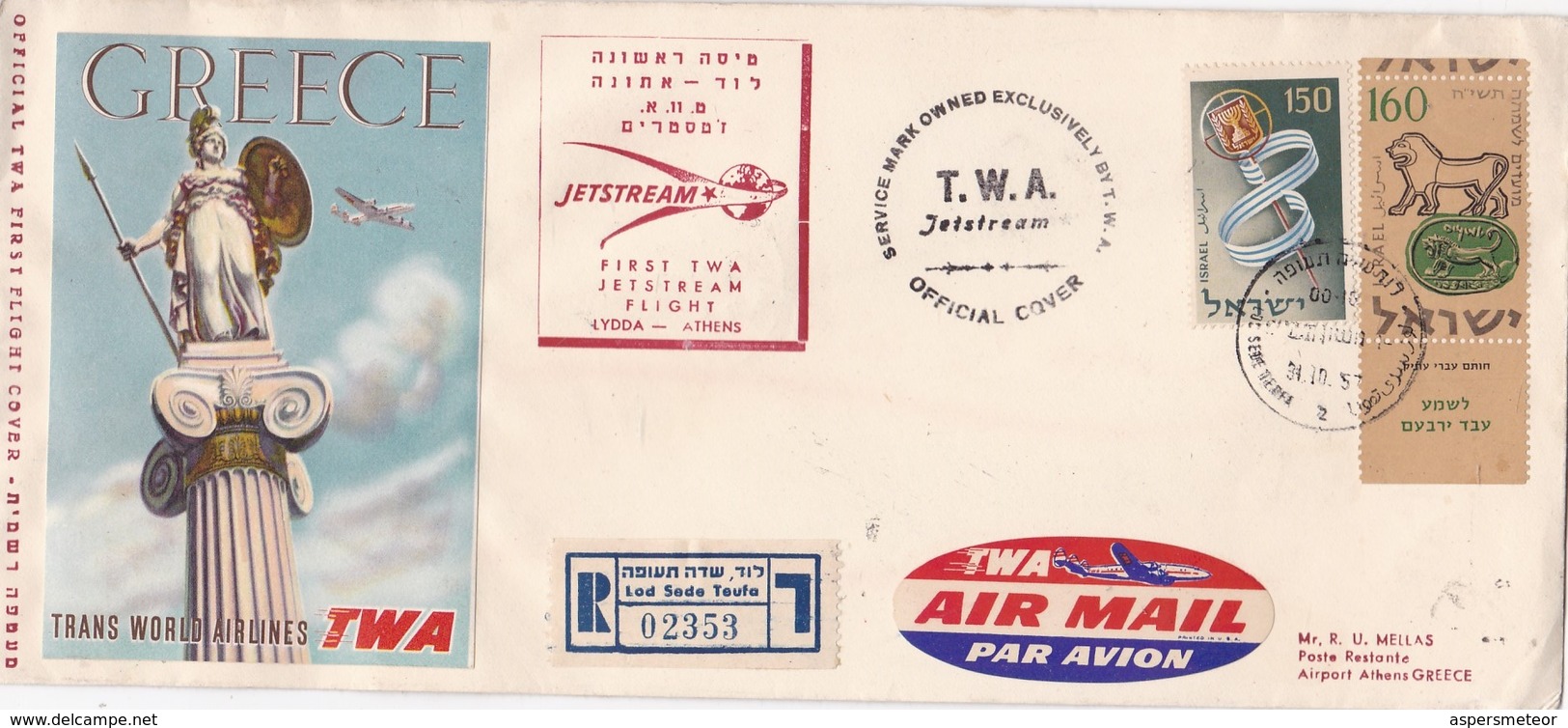 FIRST TWA JETSTREAN FLIGHT, LYDDA TO ATHENS GREECE. TRANS WORLD AIRLINES. ISRAEL YEAR 1957 SPC ENVELOPE-LILHU - Aéreo