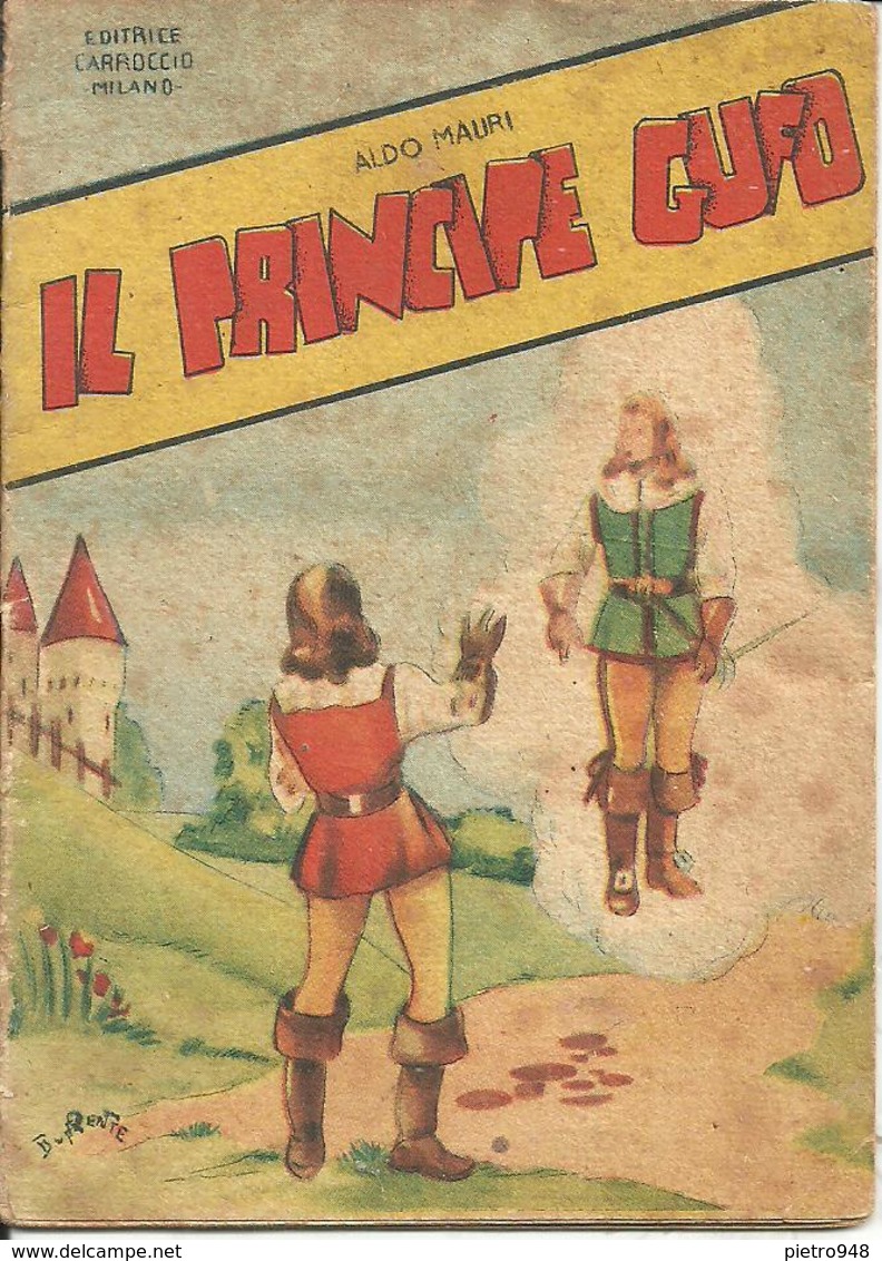 Mauri Aldo "Il Principe Gufo" Collana Minuscola, Editrice Carroccio Milano, 16 Pagine Con Illustrazioni - Autres & Non Classés