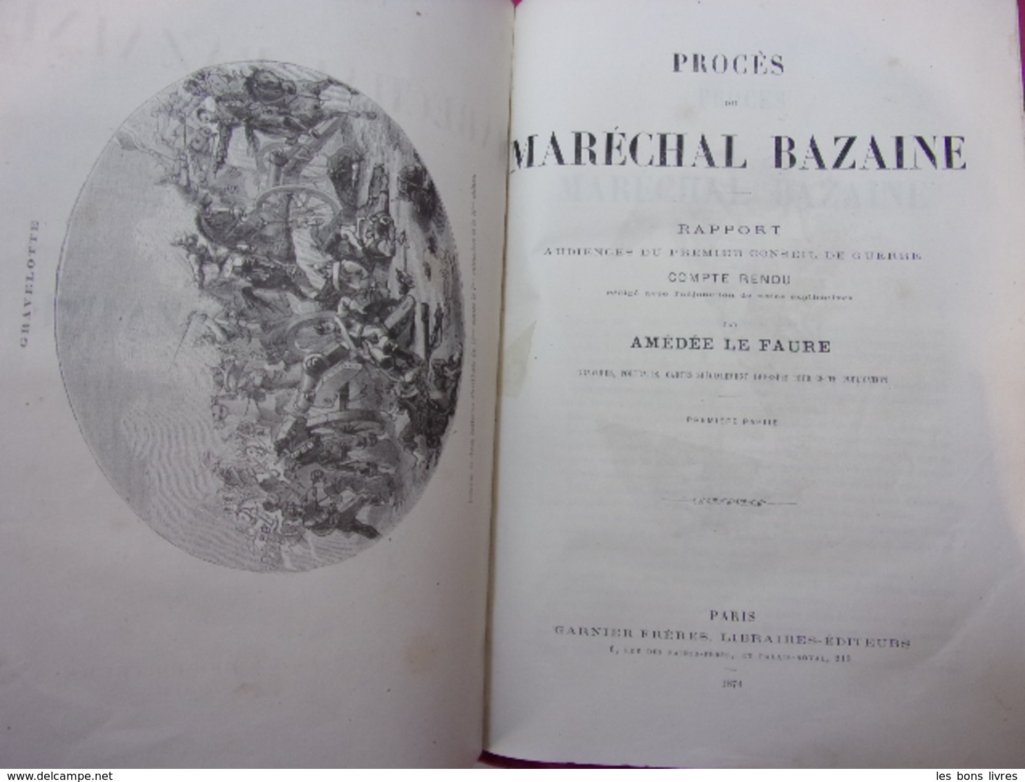 Amédée Le Faure. Procès Du Maréchal Bazaine. 1874 - 1801-1900