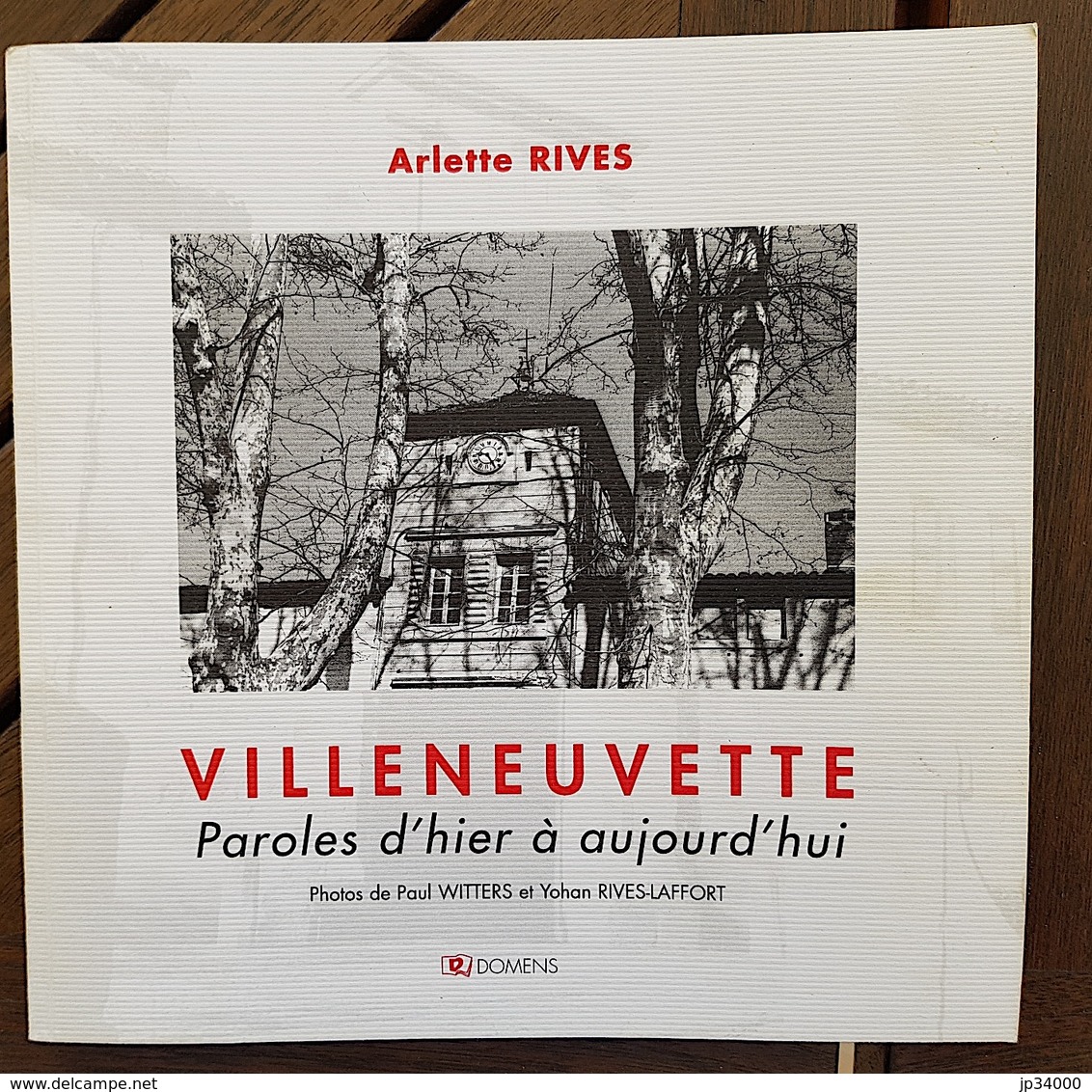 RIVES Arlette:	VILLENEUVETTE Paroles D'hier à Aujourd'hui.(occitanie, Languedoc) - Languedoc-Roussillon